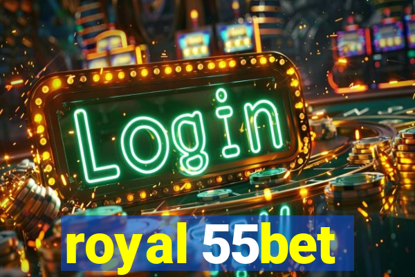 royal 55bet